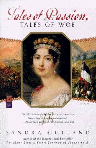 Tales of Passion, Tales of Woe by Sandra Gulland - USED
