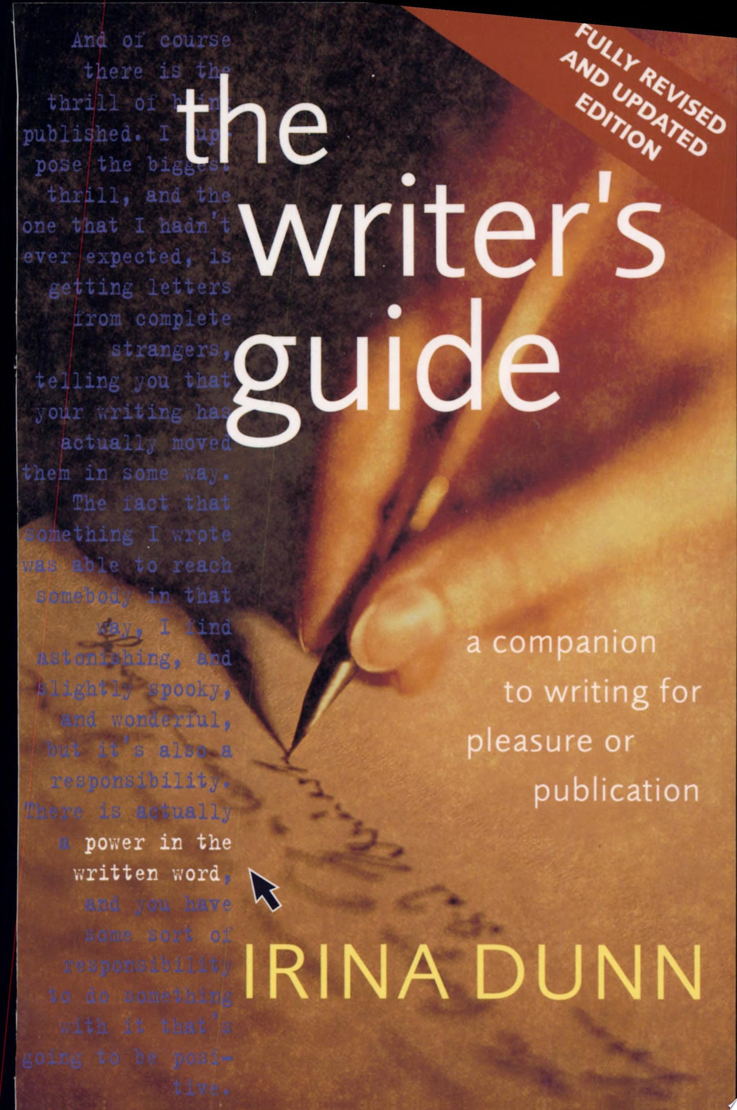The Writer's Guide A companion to writing for pleasure or publication by Irina Dunn - USED