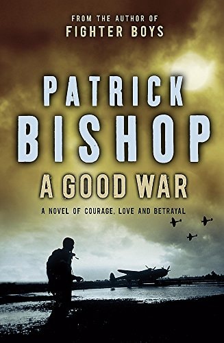 A Good War by Patrick Bishop - USED