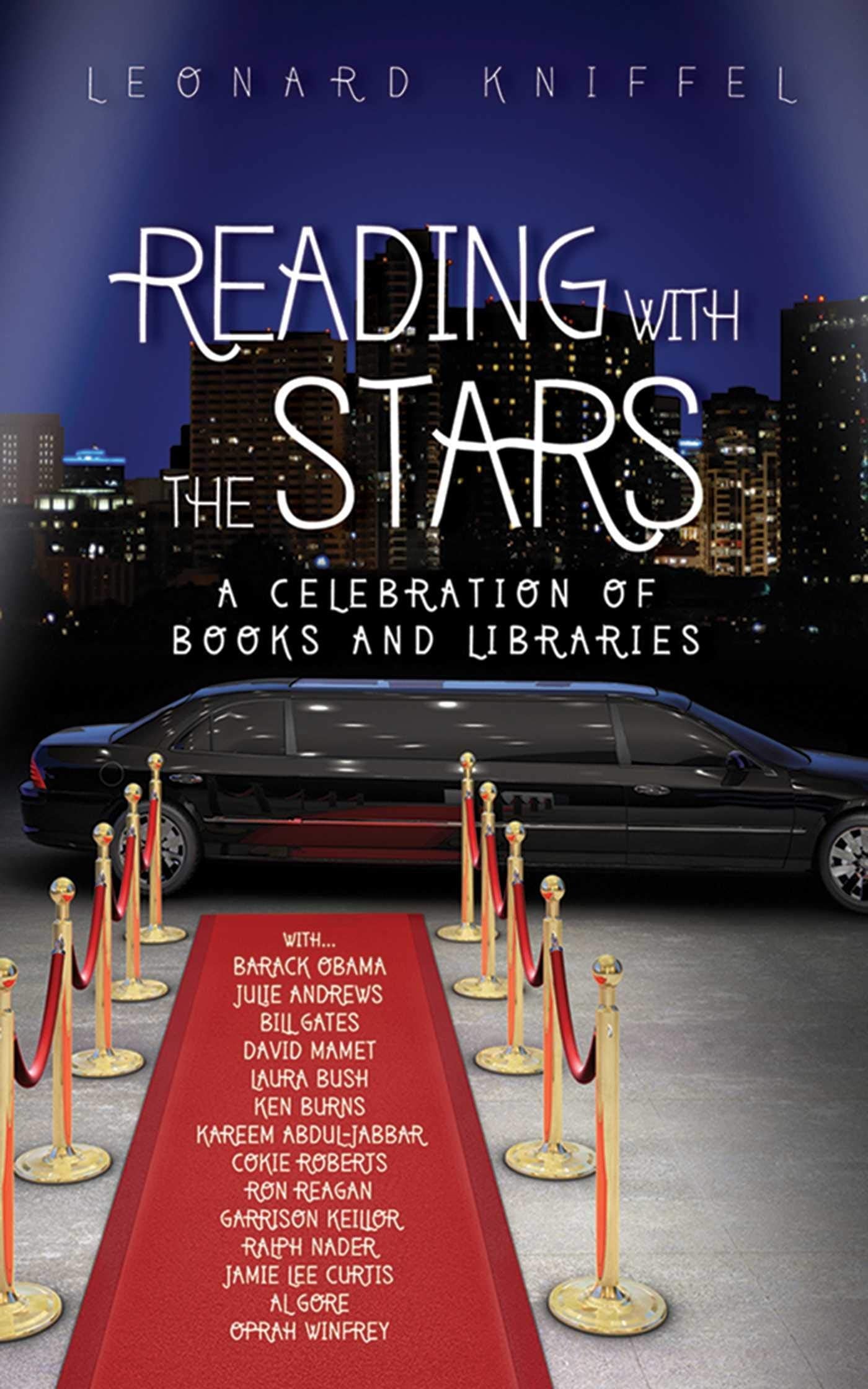 Reading with the Stars A Celebration of Books and Libraries by Leonard Kniffel