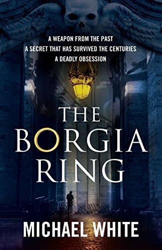 The Borgia Ring by Michael White - USED