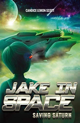 Jake in Space: Saving Saturn by Candice Lemon-Scott
