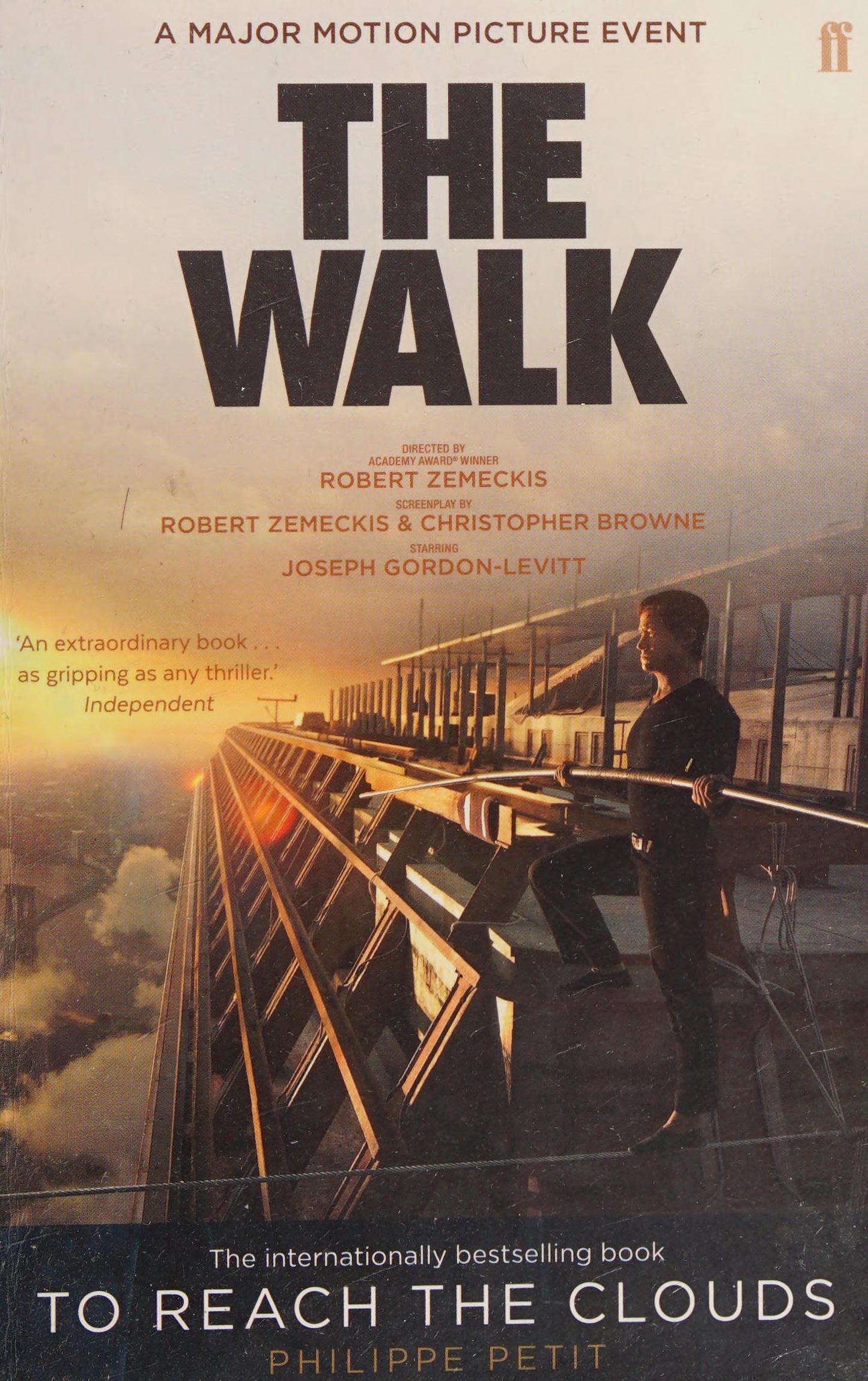 To Reach the Clouds The Walk Film Tie In by Philippe Petit