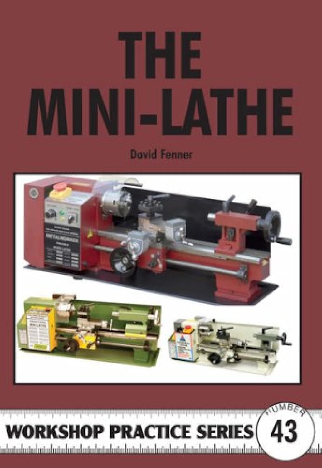 The Mini-lathe by David Fenner