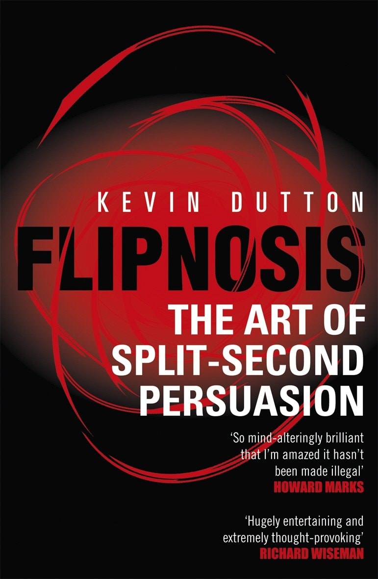 Flipnosis The Art of Split-Second Persuasion by Kevin Dutton - USED
