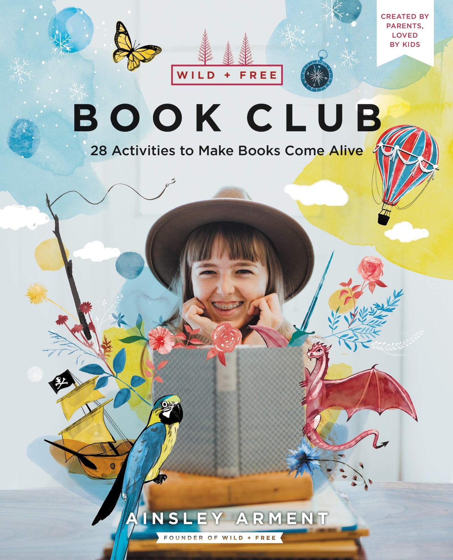 Wild and Free Book Club 28 Activities to Make Books Come Alive by Ainsley Arment