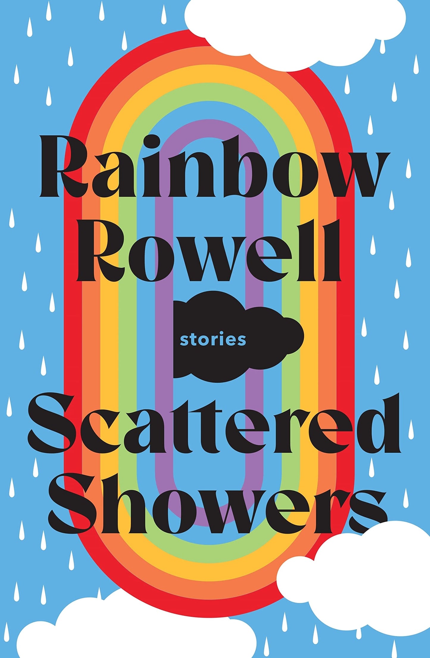 Scattered Showers Nine Beautiful Short Stories by Rainbow Rowell