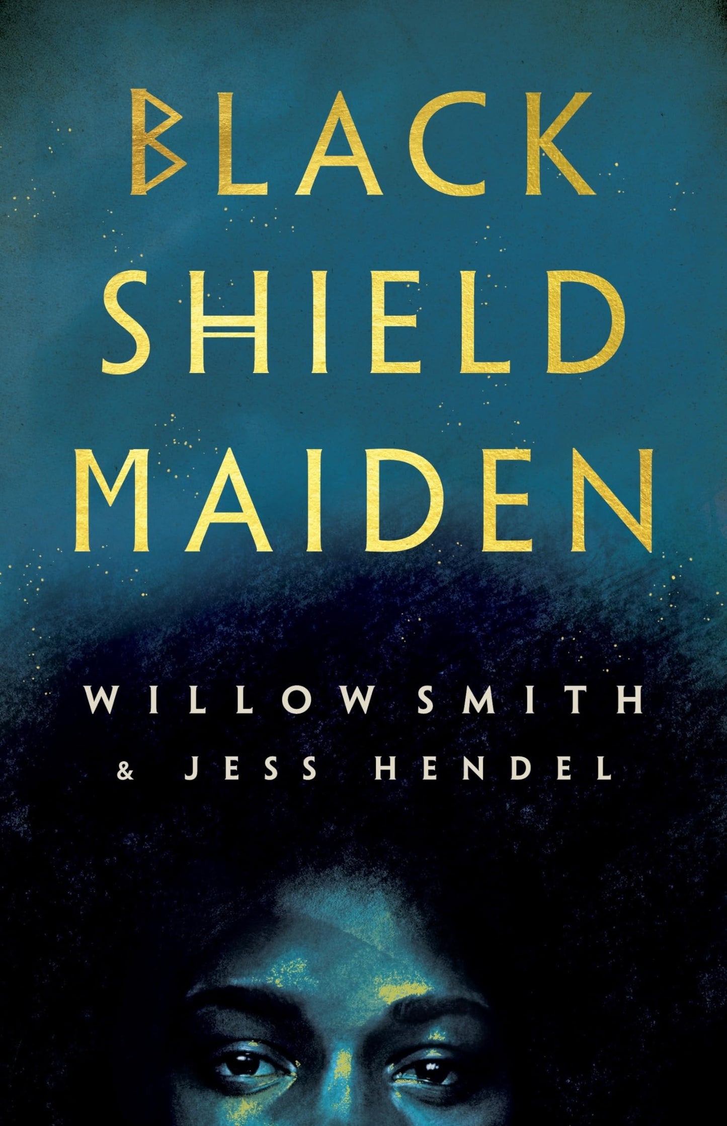 Black Shield Maiden by Willow Smith,Jess Hendel - USED