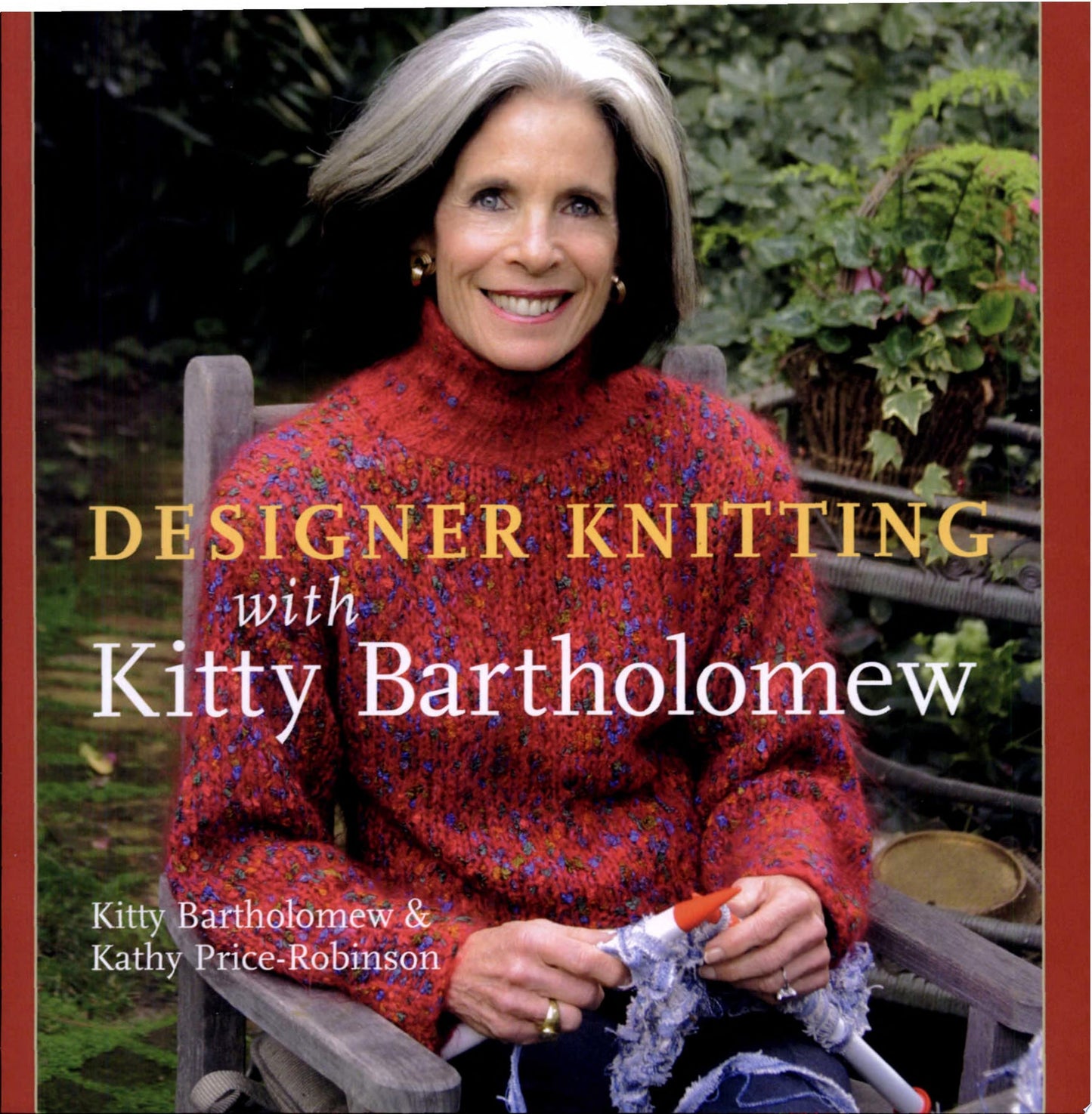 Designer Knitting with Kitty Bartholomew by Kitty Bartholomew,Kathy Price-Robinson Sterling Publishing Company, Inc.