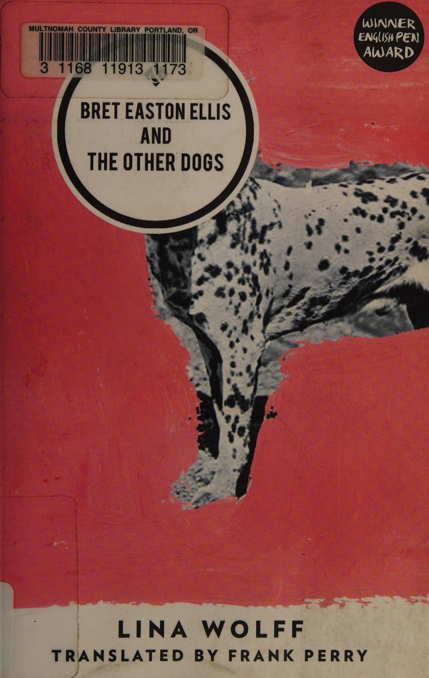 Bret Easton Ellis and the Other Dogs by Lina Wolff