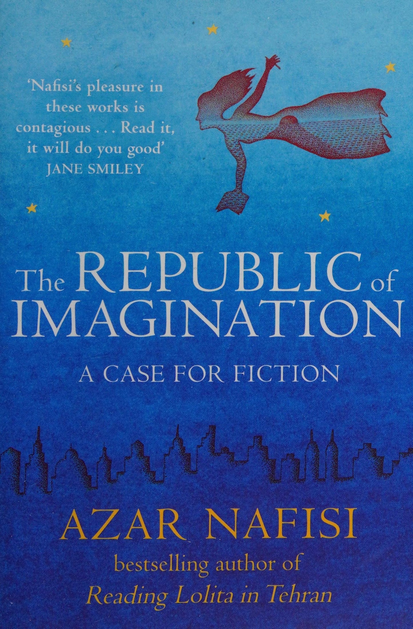 The Republic of Imagination by Azar Nafisi