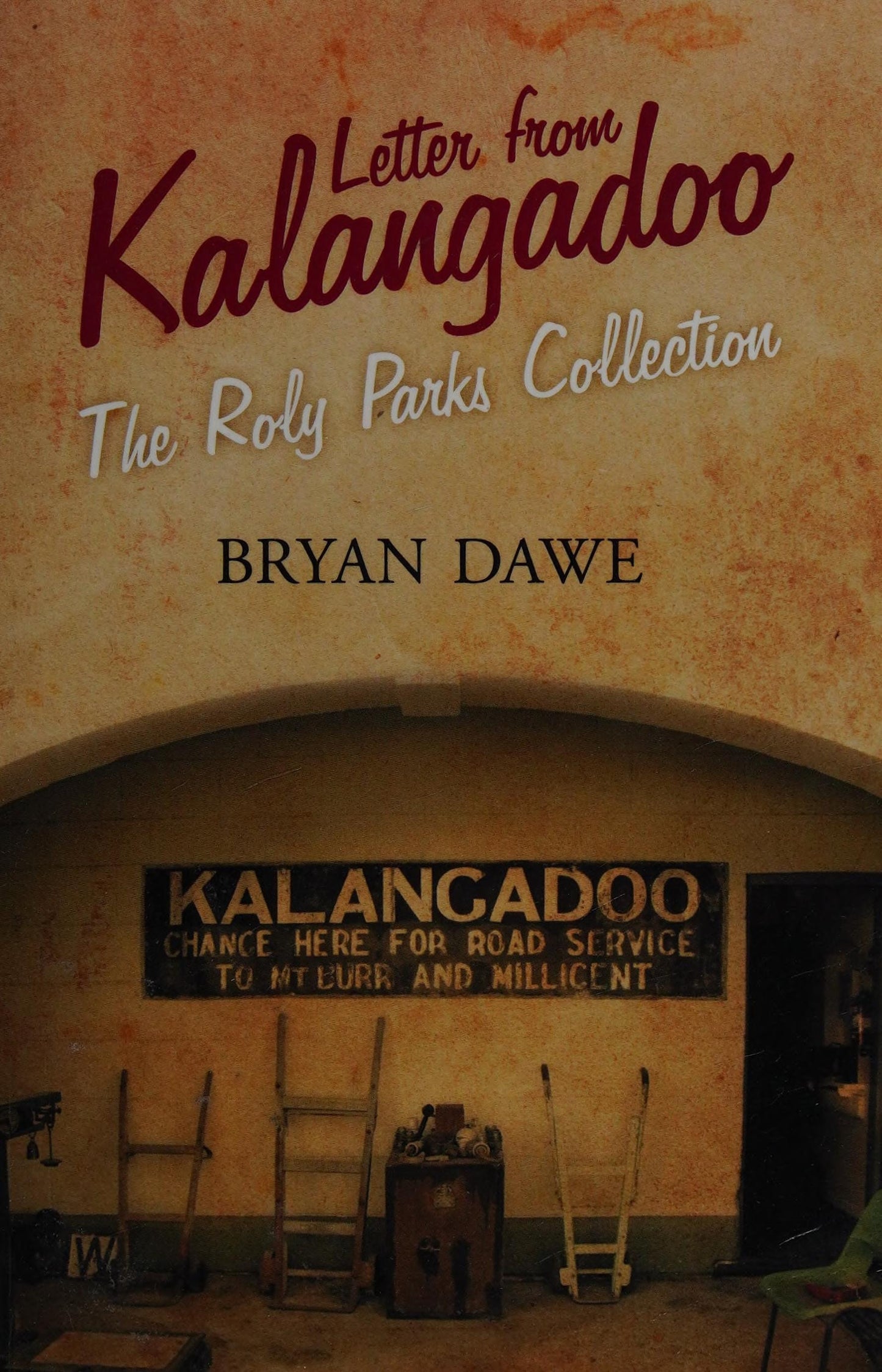 Letter from Kalangadoo The Roly Parks Collection by Bryan Dawe