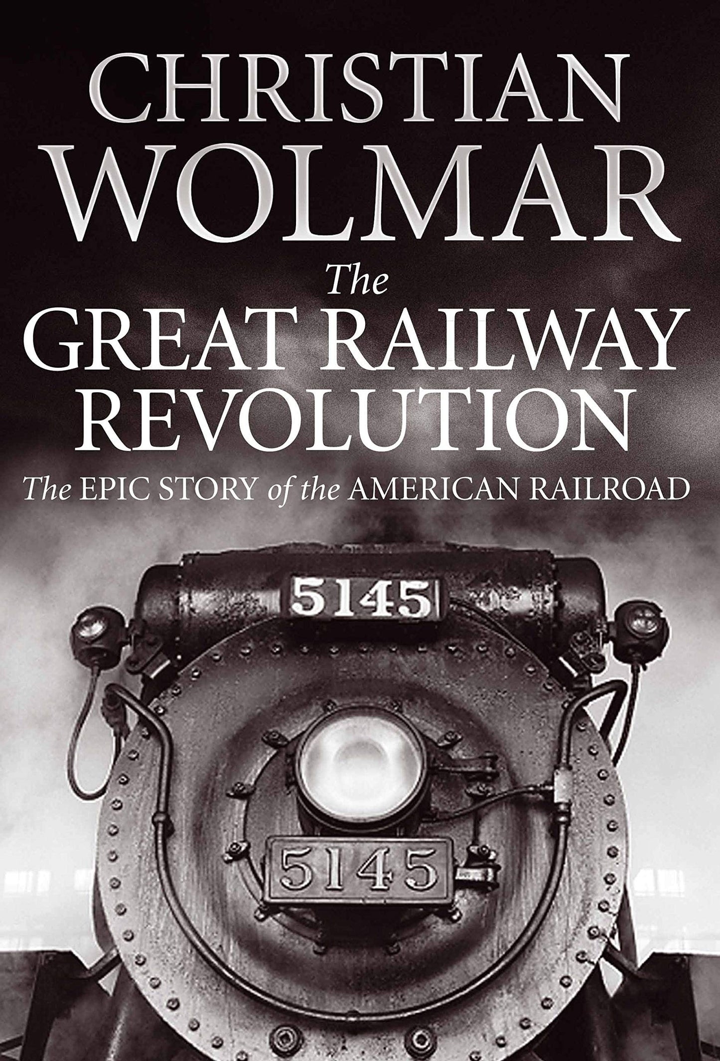 The Great Railway Revolution by Christian Wolmar - USED