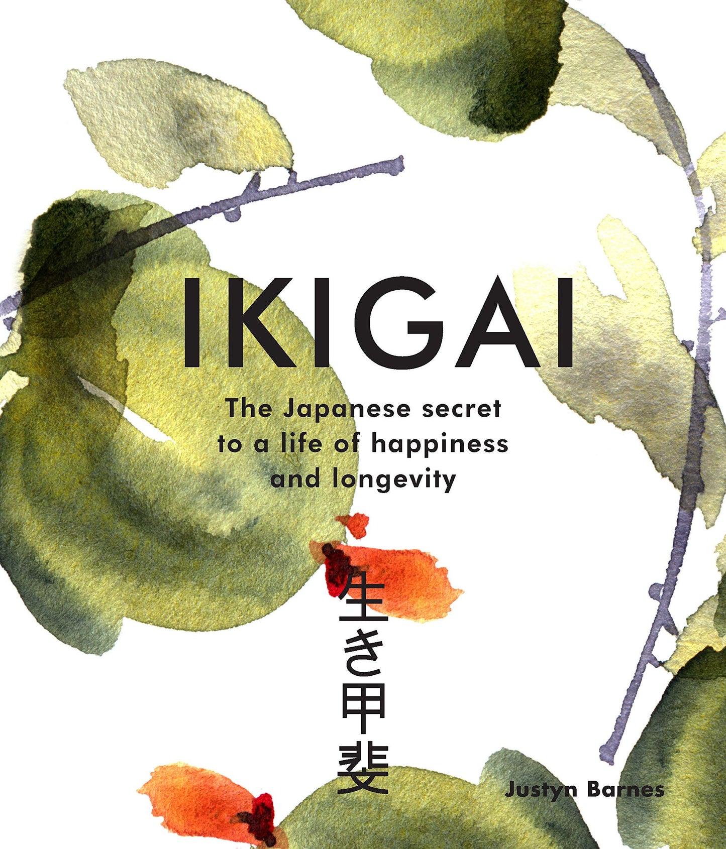 Ikigai The Japanese Secret to a Life of Happiness and Longevity by Justyn Barnes - USED