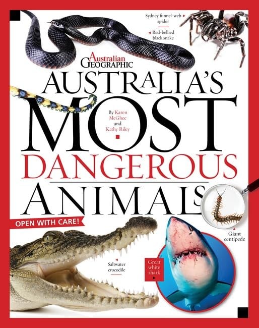 Australia's Most Dangerous Animals by Karen McGhee,Kathy Riley Bauer Media Books