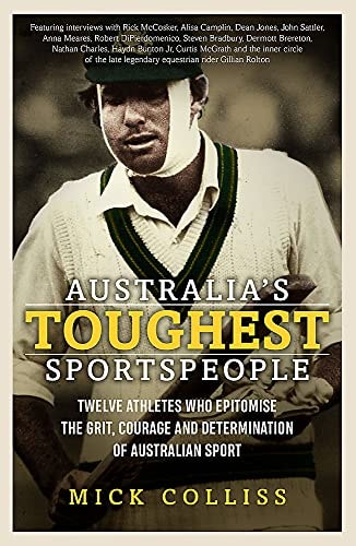 Australia's Toughest Sports People by Mick Colliss - USED