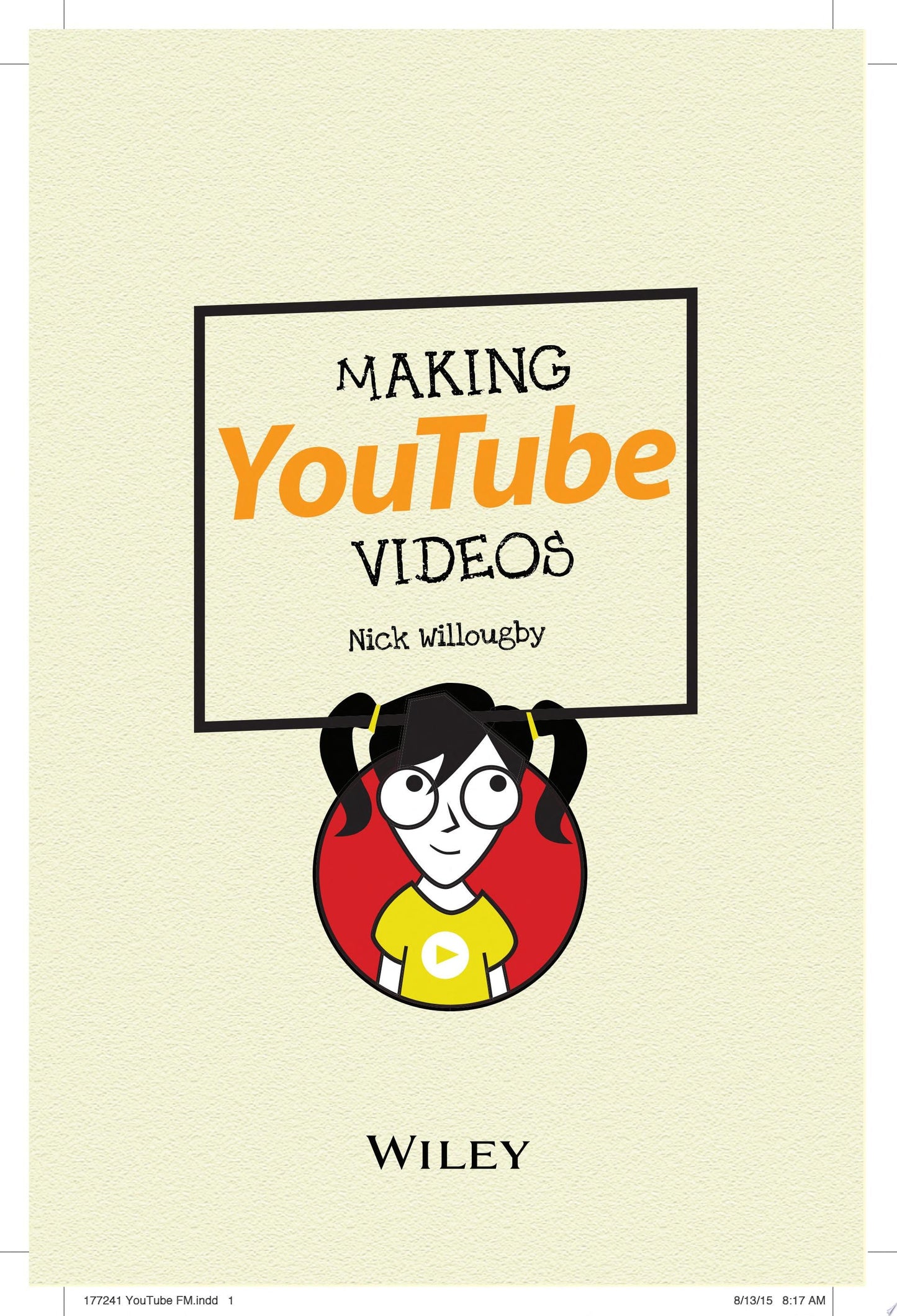 Making YouTube Videos Star in Your Own Video! by Nick Willoughby