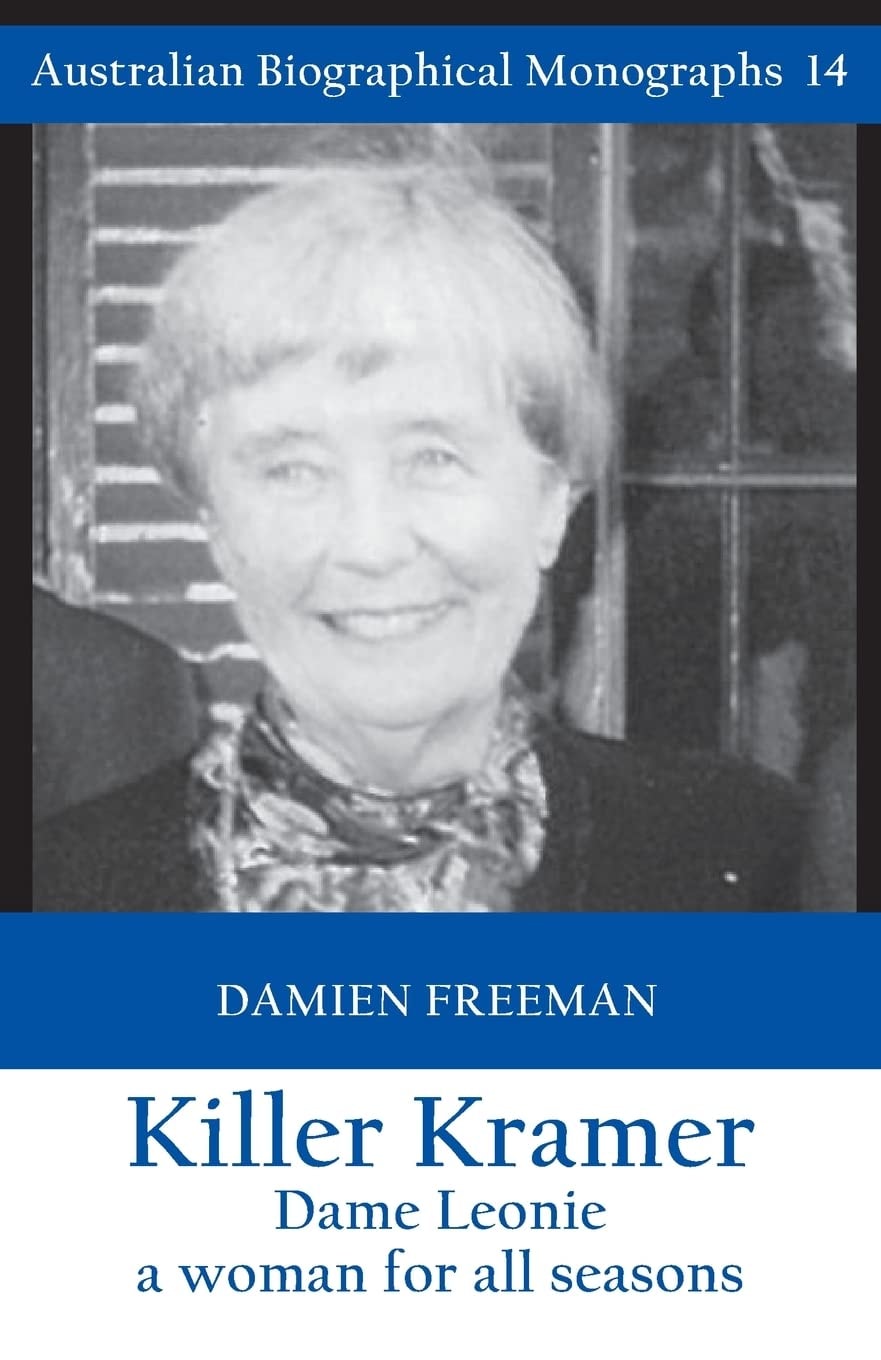 Killer Kramer, Dame Leonie A Woman for All Seasons by Damien Freeman