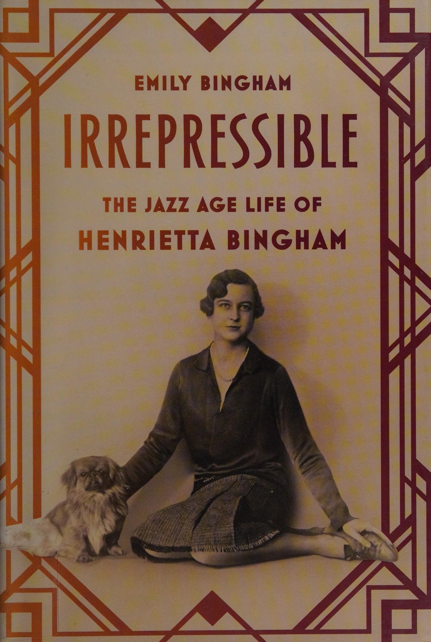 Irrepressible The Jazz Age Life of Henrietta Bingham by Emily Bingham