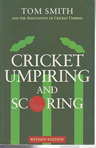 Cricket Umpiring and Scoring by Thomas Edward Smith - USED