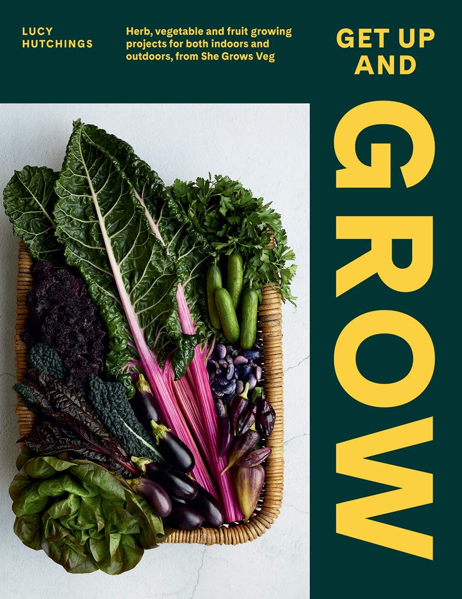 Get Up and Grow 20 Edible Gardening Projects for Both Indoors and Outdoors, from She Grows Veg by Lucy Hutchings - USED