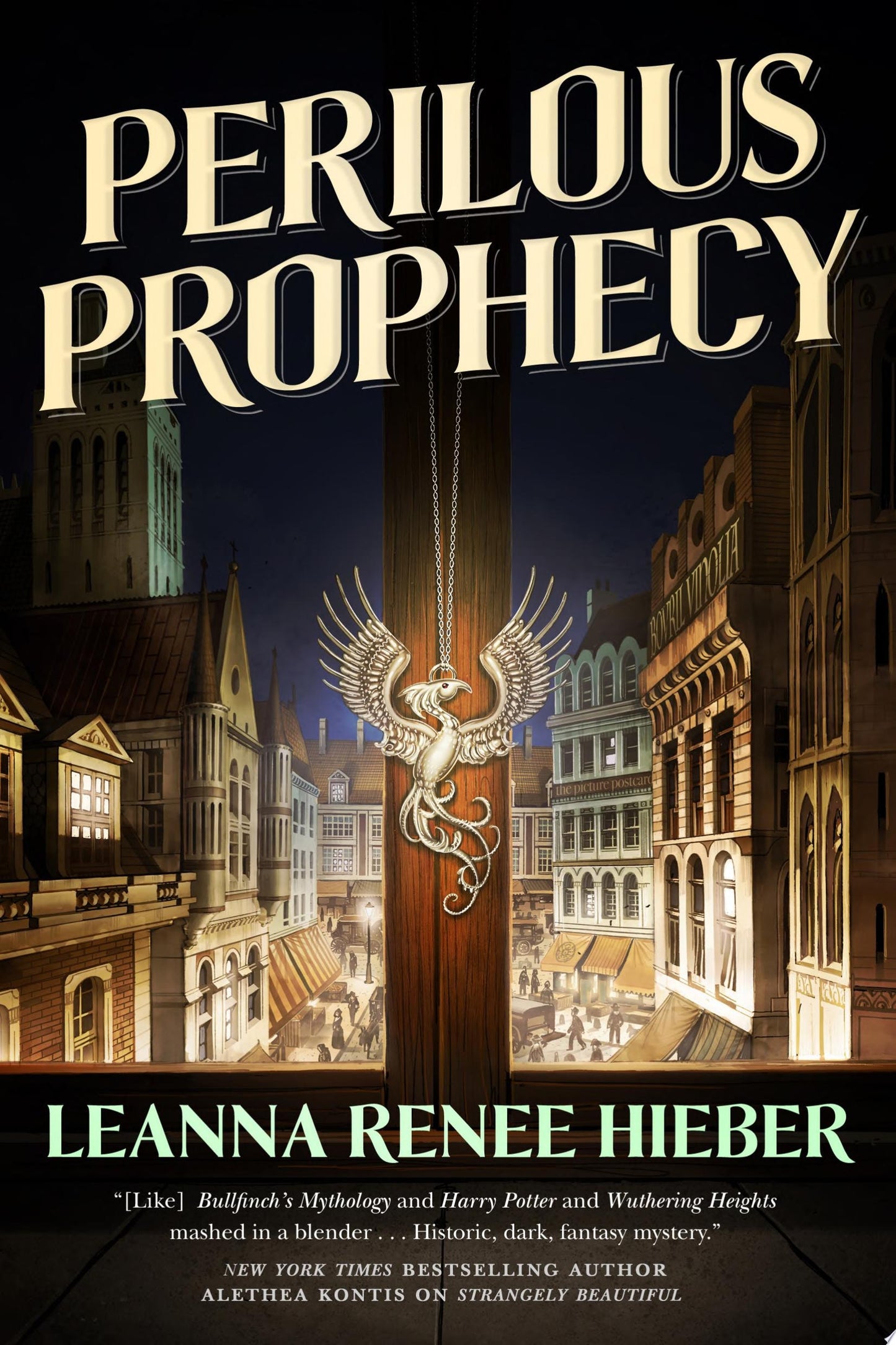 Perilous Prophecy A Strangely Beautiful Novel by Leanna Renee Hieber