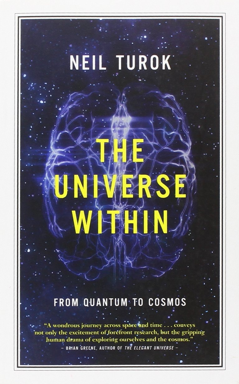 The Universe Within From Quantum to Cosmos by Neil Turok - USED