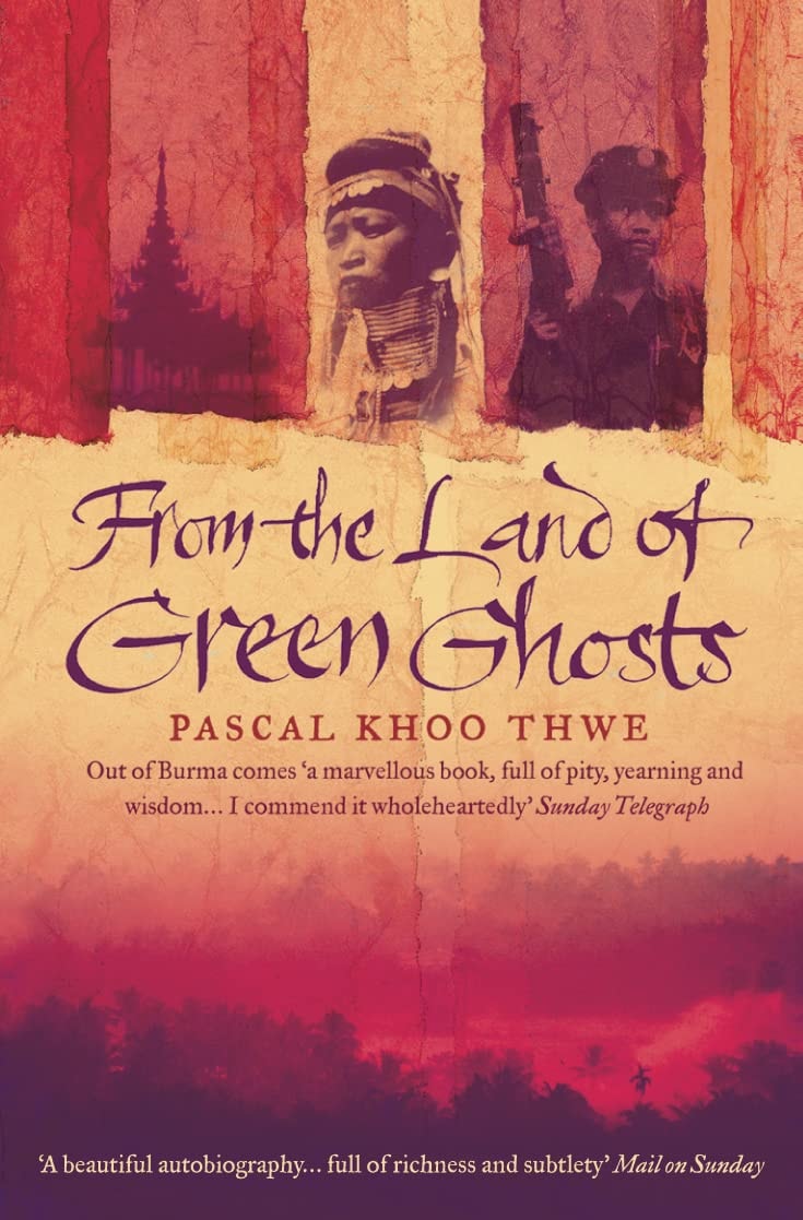 From the Land of Green Ghosts A Burmese Odyssey by Pascal Khoo Thwe - USED
