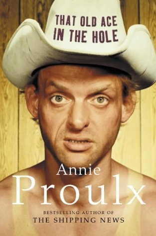 That Old Ace in the Hole A Novel by Annie Proulx - USED-USED-The Book Connection-HarperCollins Publishers Limited