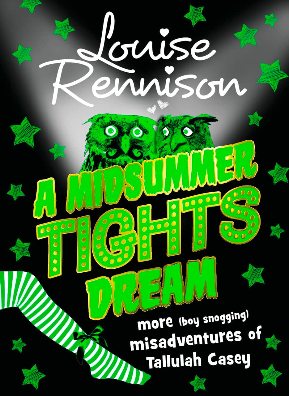 A Midsummer Tights Dream More (boy Snogging) Misadventures of Tallulah Casey by Louise Rennison - USED