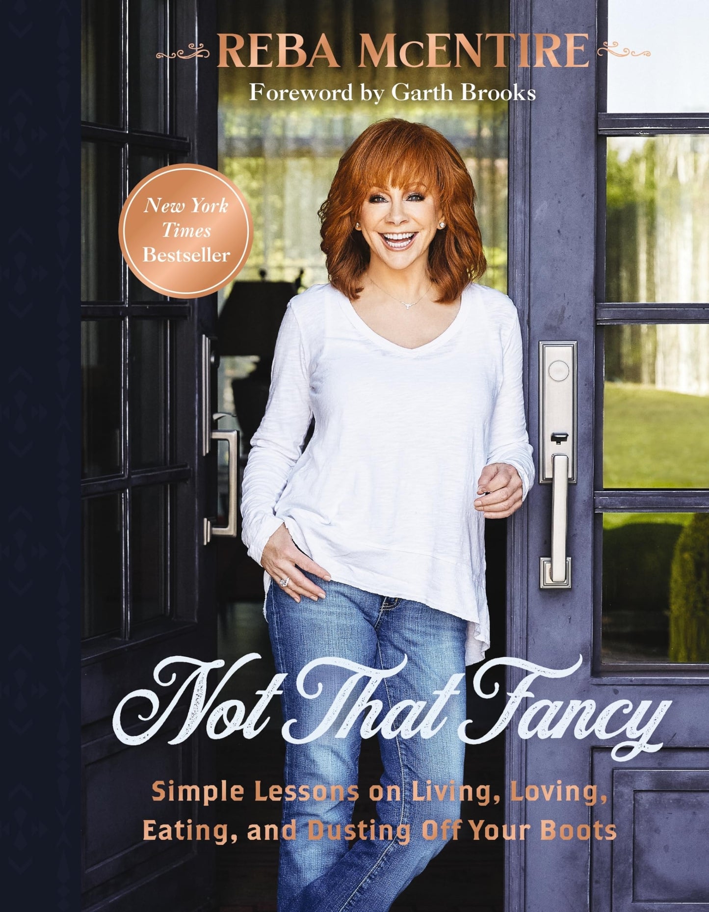 Not That Fancy Simple Lessons on Living, Loving, Eating, and Dusting Off Your Boots by Reba McEntire