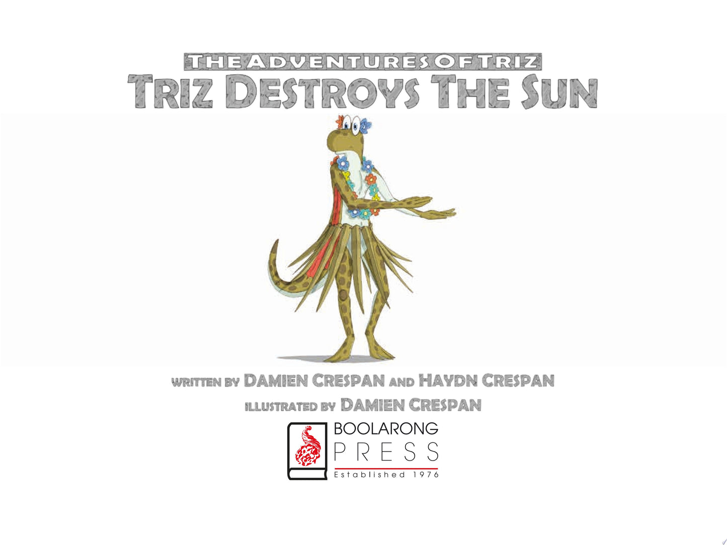 Triz Destroys the Sun The Adventures of Triz by Haydn Crespan,Damien Crespan