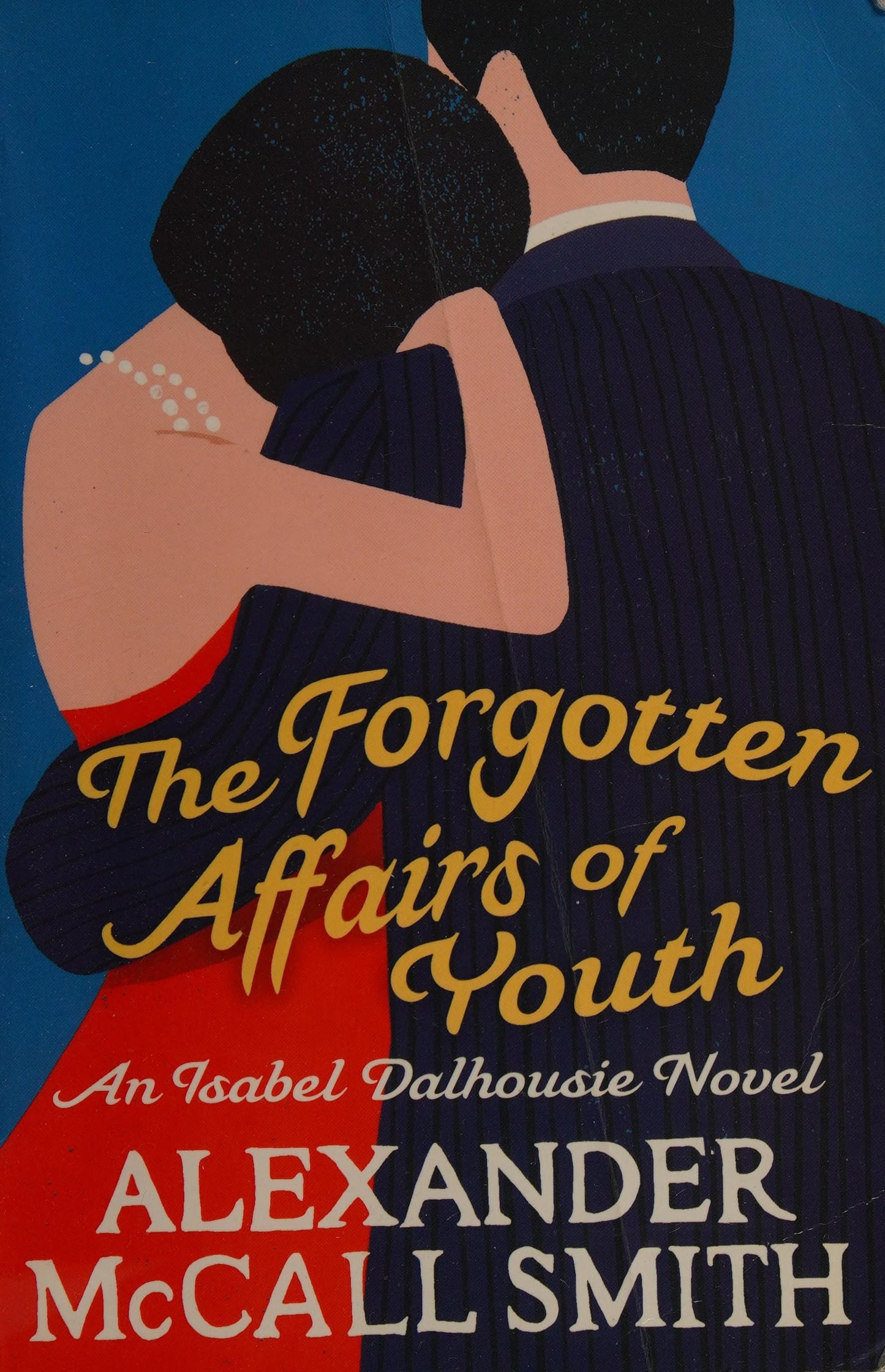 The Forgotten Affairs of Youth by Alexander McCall Smith - USED