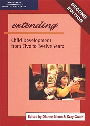 Extending Child Development from Five to Twelve Years by Dianne Nixon - USED