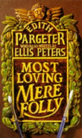 Most Loving Mere Folly by Edith Pargeter - USED