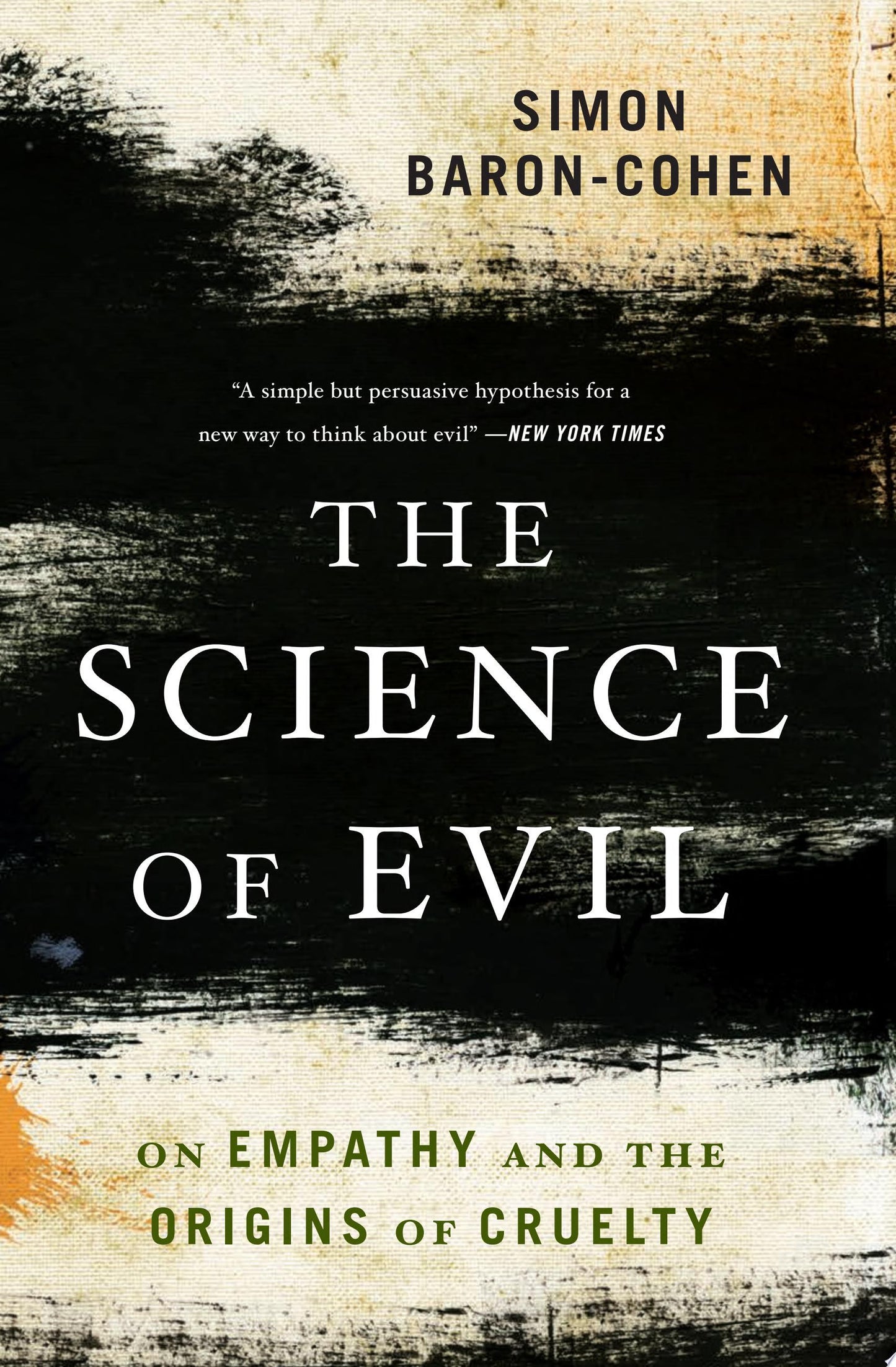 The Science of Evil On Empathy and the Origins of Cruelty by Simon Baron-Cohen - USED