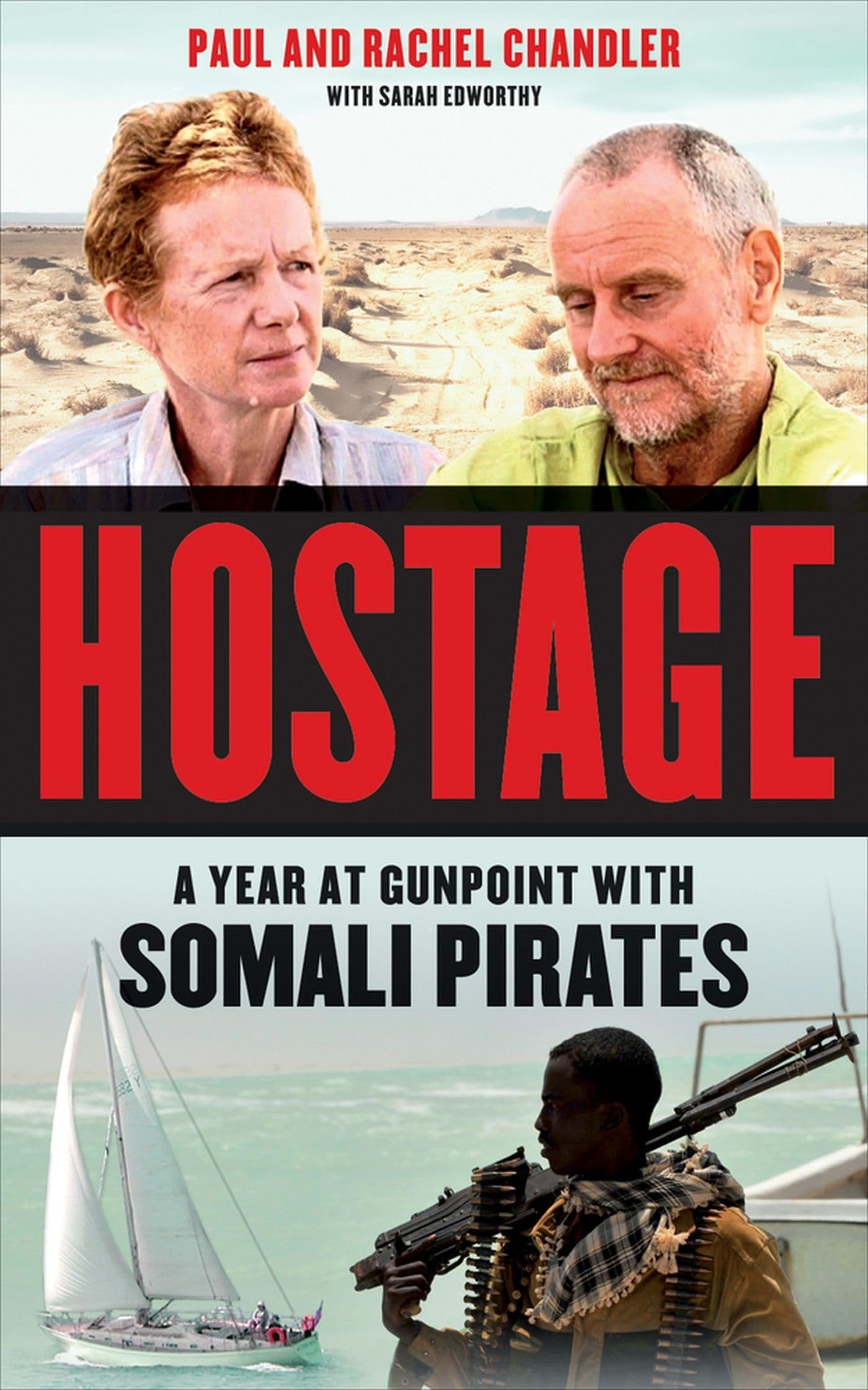 Hostage A Year at Gunpoint with Somali Pirates by Paul Chandler,Rachel Chandler,Sarah Edworthy