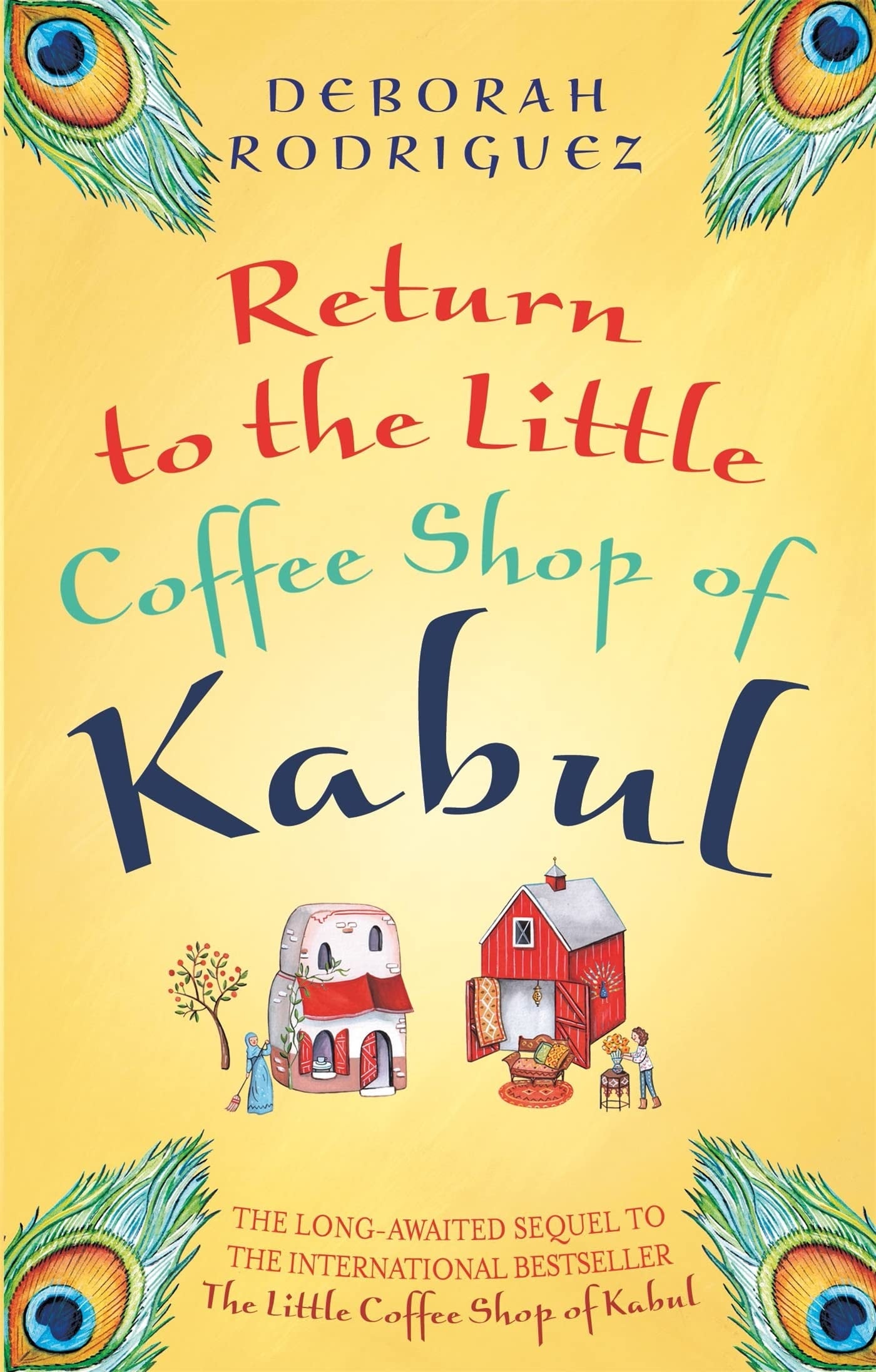 Return to the Little Coffee Shop of Kabul by Deborah Rodriguez - USED