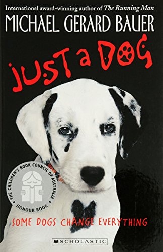 Just a Dog by Michael Gerard Bauer - USED