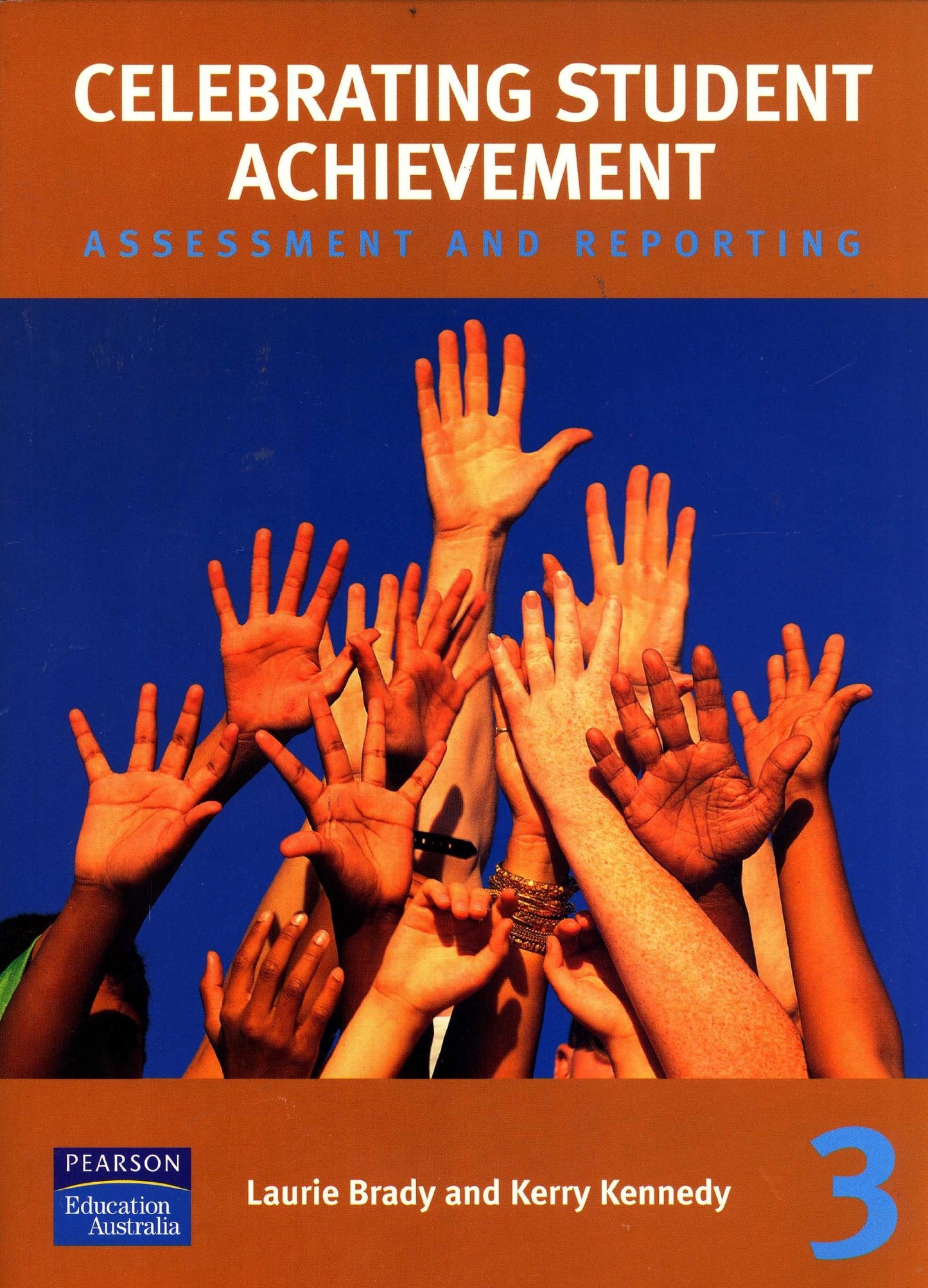 Celebrating Student Achievement Assessment and Reporting by Laurie Brady - USED