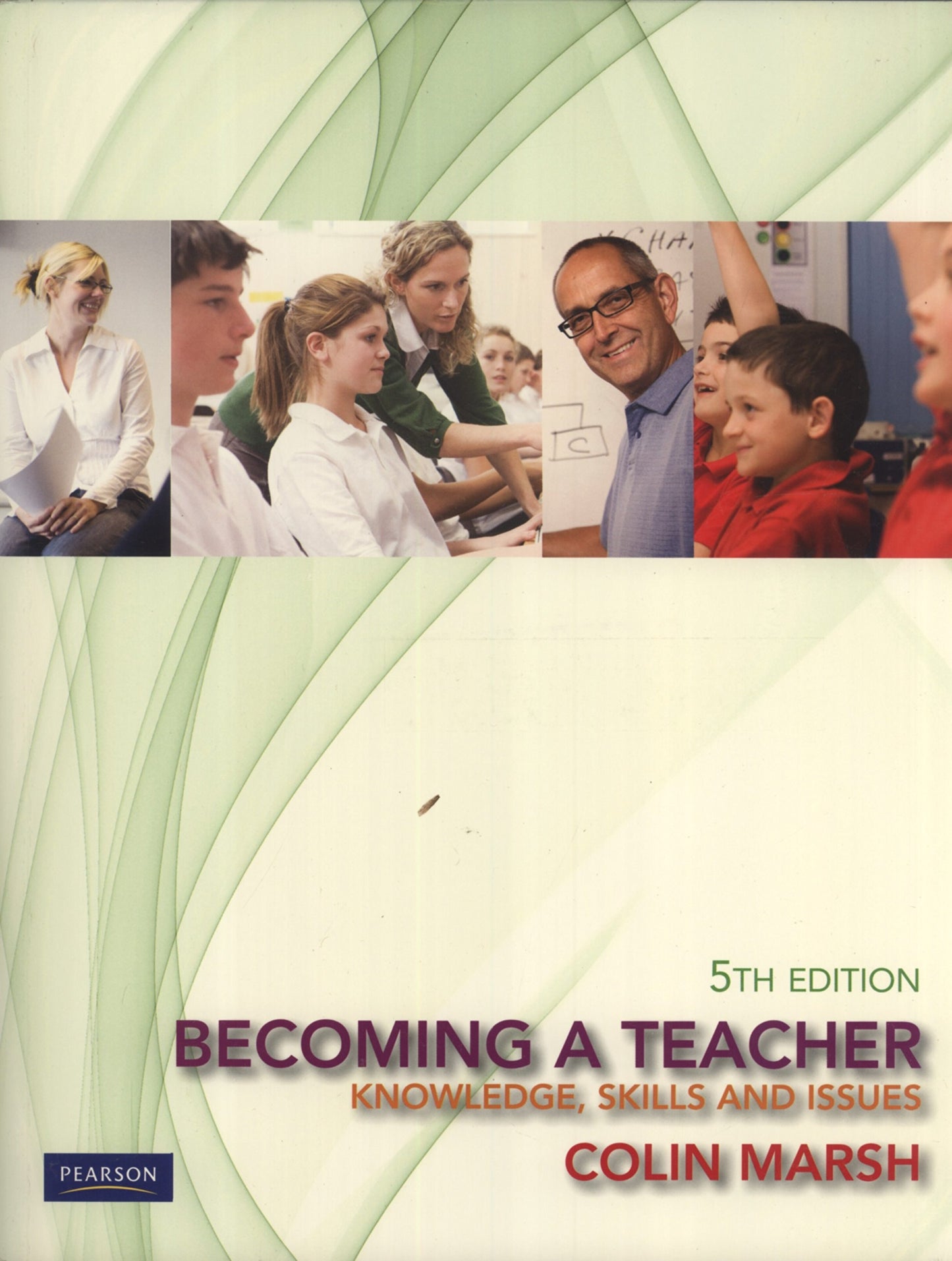 Becoming a Teacher Knowledge, Skills and Issues by Colin J. Marsh - USED