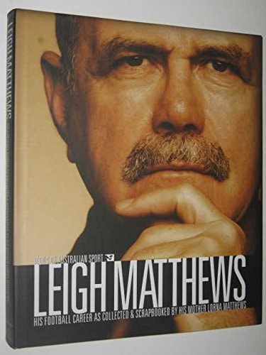 Leigh Matthews Chronicling His Football Career As Collected and Scrapbooked by His Mother Lorna Matthews by Whitelaw Shane - USED