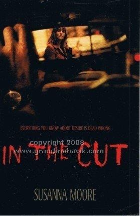 In the Cut by Susanna Moore - USED