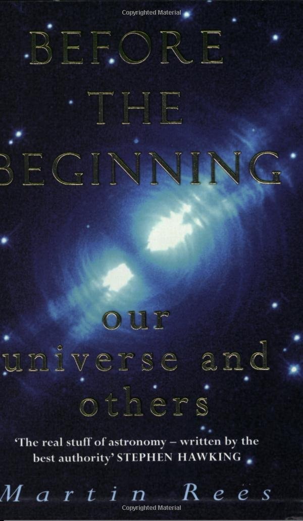 Before the Beginning Our Universe and Others by Martin J. Rees - USED