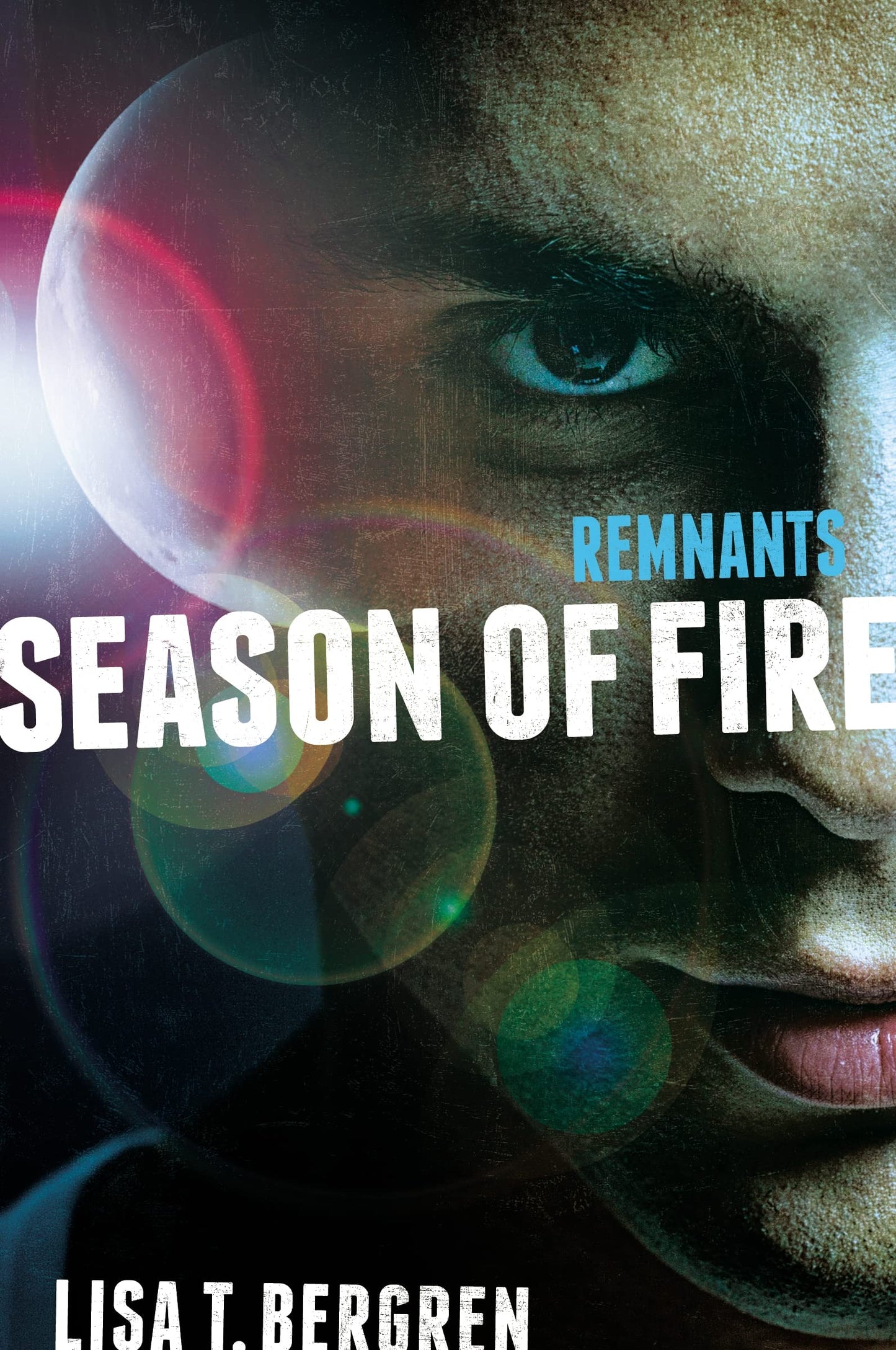 Remnants (2) Season of Fire by Lisa Tawn Bergren