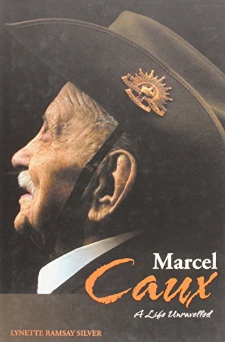 Marcel Caux A Life Unravelled by Lynette Ramsay Silver