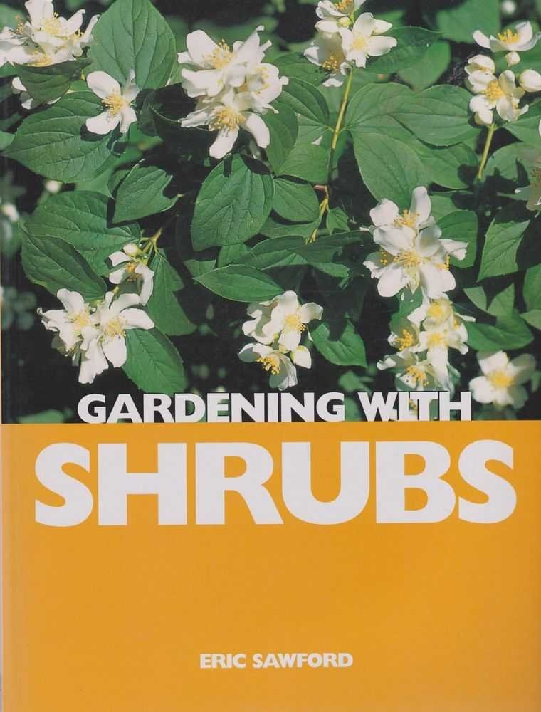 Gardening with Shrubs by Eric Sawford