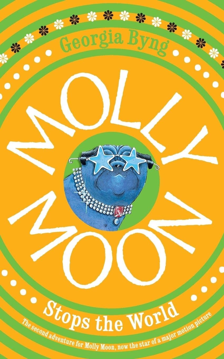 Molly Moon Stops the World by Georgia Byng - USED