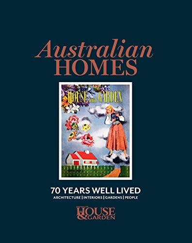 Australian Homes 70 Years Well Lived by Australian House & Garden - USED