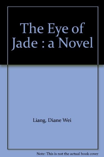The Eye of Jade by Diane Wei Liang - USED